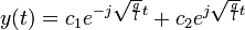 \ y(t) =  c_{1} e^{-j \sqrt{\frac{g}{l}} t} + c_2 e^{j \sqrt{\frac{g}{l}} t}