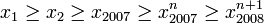 x_1\ge x_2\ge x_{2007}\ge x_{2007}^n\ge x_{2008}^{n+1}