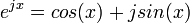 \ e^{jx} = cos(x) + j sin(x) 