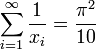 \sum_{i=1}^{\infty}\frac{1}{x_i} = \frac{\pi^2}{10} 