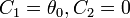 \ C_{1} = \theta_{0} , C_{2} = 0

