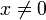 x\neq 0